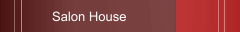 Salon House